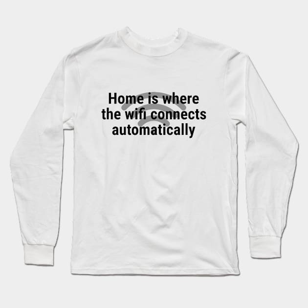 Home is where the wifi connects automatically Black Long Sleeve T-Shirt by sapphire seaside studio